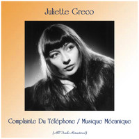Juliette Gréco - Complainte Du Téléphone / Musique Mécanique (Remastered 2019)