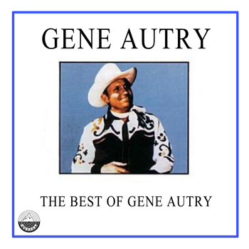 Gene Autry - The Best of Gene Autry
