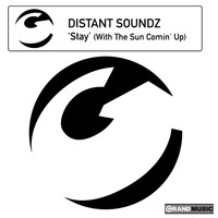 Distant Soundz - Stay (With The Sun Comin' Up)
