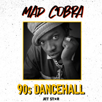 Mad Cobra - Mad Cobra: 90's Dancehall