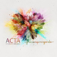 Acta lovsang - Grensesprengende