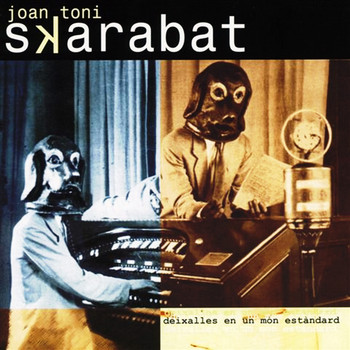 Joan Toni Skarabat - Deixalles en un Món Estàndard