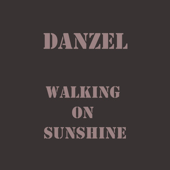 Danzel - Walking On Sunshine