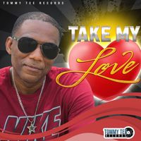 Tommy Tee - Take My Love