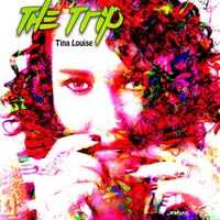 Tina Louise - The Trip - Single