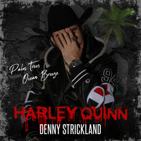 Denny Strickland - Harley Quinn (Explicit)