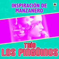Trío Los Pingüinos - Inspiración de Manzanero