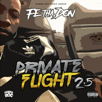 Fe Tha Don - Private Flight 2.5 (Baggage Claim) (Explicit)