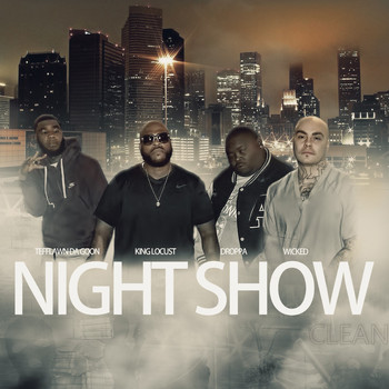 Wicked, Droppa & Tefflawn Da Goon - Night Show (Radio Edit)
