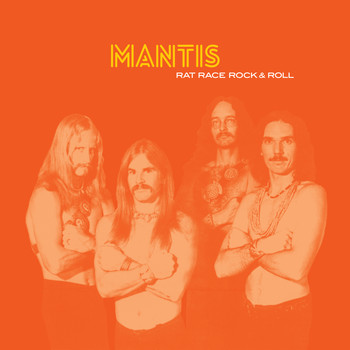 Mantis - Rat Race Rock & Roll