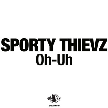 Sporty Thievz - Oh-Uh (Explicit)