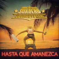 Suadero Soundsystem - Hasta Que Amanezca