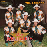 Los Ahijados - Mil Cadenas