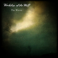 Workshop Of The Wolf - The Waves