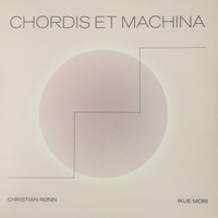 Christian Rønn & Ikue Mori - Chordis Et Machina