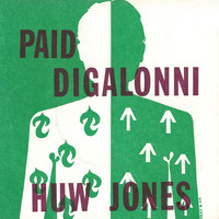 Huw Jones - Paid Digalonni