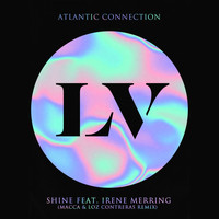 Atlantic Connection / Irene Merring - Shine (Macca & Loz Contreras Remix)