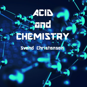 Svend Christensen / - Acid And Chemistry