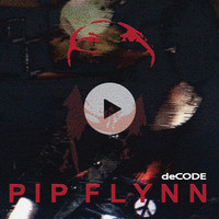 Pip Flynn / - Decode