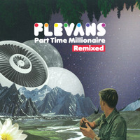 Flevans - Part Time Millionaire (Remixed)