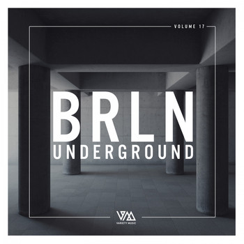 Various Artists - Brln Underground, Vol. 17