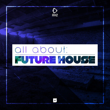Various Artists - All About: Future House, Vol. 5