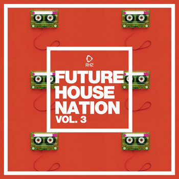 Various Artists - Future House Nation, Vol. 3
