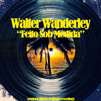 Walter Wanderley - Feito Sob Medida