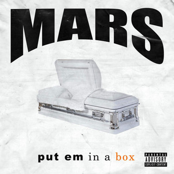 Mars - Put Em In A Box (Explicit)