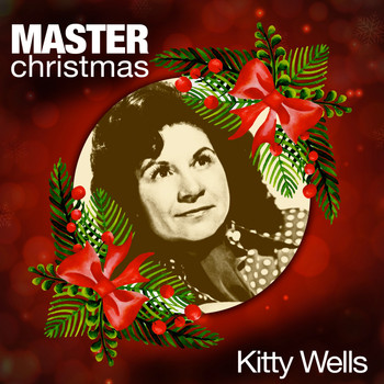 Kitty Wells - Master Christmas