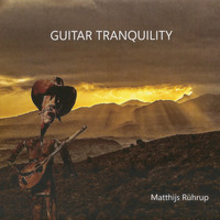 Matthijs Rührup - Guitar Tranquility