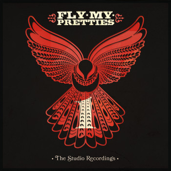 Fly My Pretties - The Studio Recordings, Pt. 1 (Explicit)