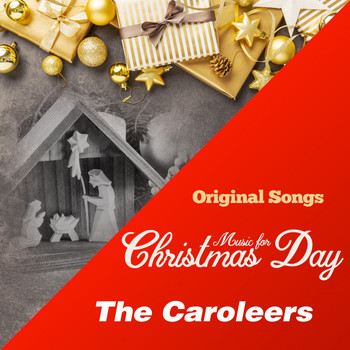 The Caroleers - Music for Christmas Day (Original Songs)