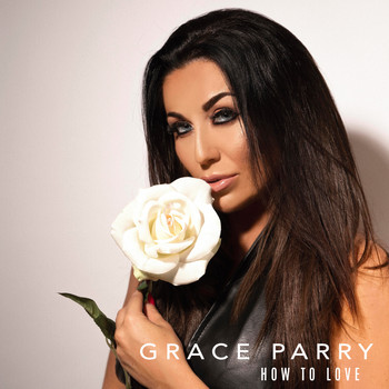 Grace Parry / - How to Love