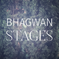 Bhagwan / - Stages