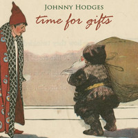 Johnny Hodges & His Orchestra, Cootie Williams & His Rug Cutters - Time for Gifts