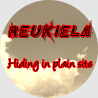 Reukiela / - Hiding In Plain Site