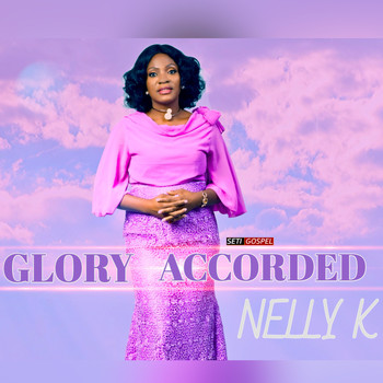 Nelly K - Glory Accorded