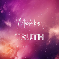 Michiko - Truth