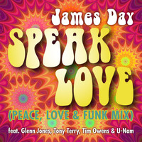 James Day - Speak Love (Peace, Love & Funk Mix)