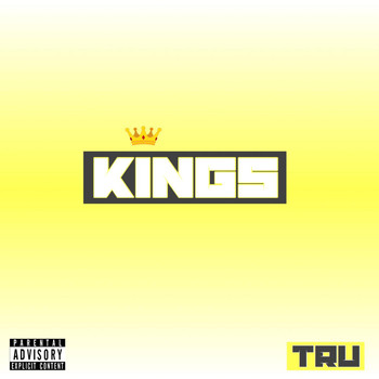 Tru - Kings (Explicit)