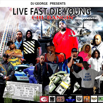 DJ George - Live Fast Die Young: Chi-Bangin da Movie (Explicit)