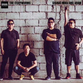 Itchyworms - Sisikat Muli Ang Araw