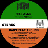 First Choice - Can't Play Around (feat. Roxi Fab)
