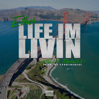 Ether - Life I'm Livin' (feat. Tha H & Mouton500) (Explicit)