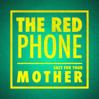 The Red Phone - Easy for Your Mother