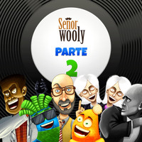 Señor Wooly - Señor Wooly, Pt. 2