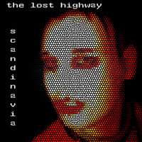 The Lost Highway - Scandinavia