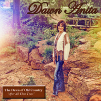 Dawn Anita - The Dawn of Old Country