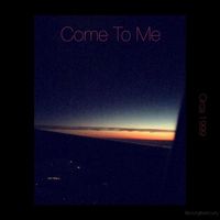 CIRCA - Come To Me